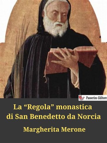 La "Regola" monastica di San Benedetto da Norcia
