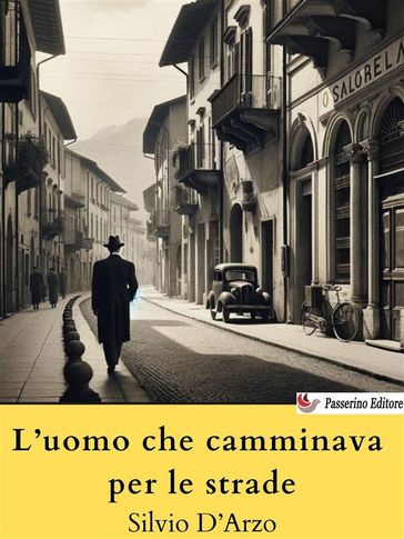 L'uomo che camminava per le strade
