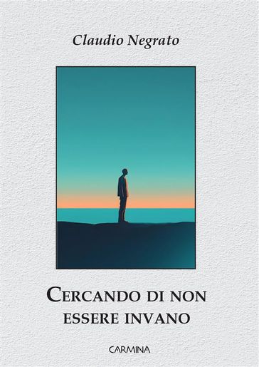 Cercando di non essere invano
