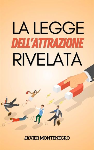 La Legge dell'Attrazione Rivelata