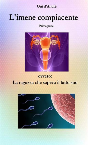 L'imene compiacente Prima parte