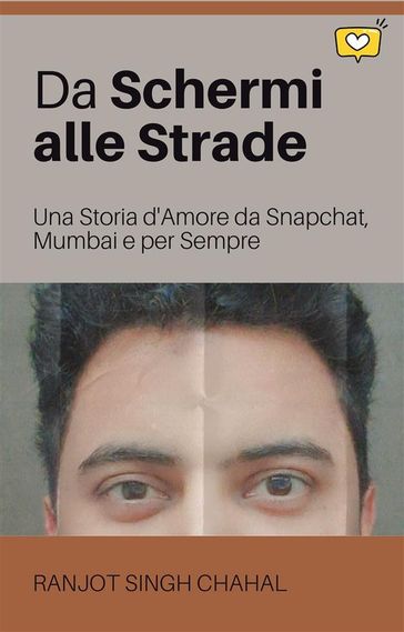Da Schermi alle Strade: Una Storia d'Amore da Snapchat, Mumbai e per Sempre