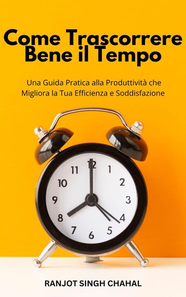 Come Trascorrere Bene il Tempo