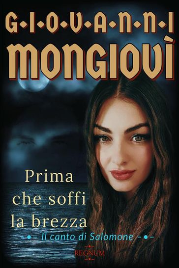Prima che soffi la brezza - Il canto di Salomone
