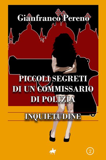 Piccoli segreti di un Commissario di Polizia -Inquietudine-