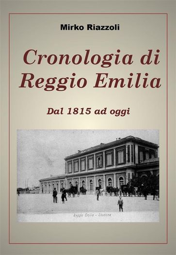 Cronologia di Reggio Emilia Dal 1815 ad oggi