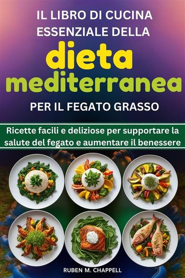 Il libro di cucina essenziale della dieta mediterranea per il fegato grasso