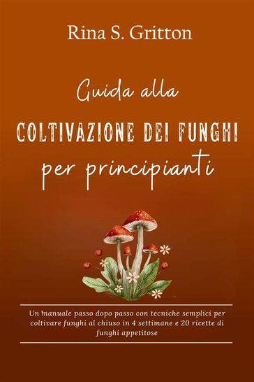 Guida alla coltivazione dei funghi per principianti