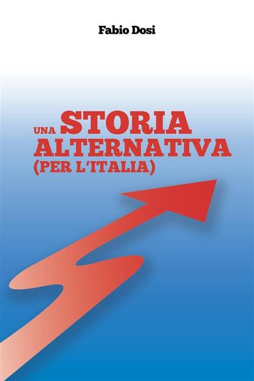 Una storia alternativa (per l'Italia)