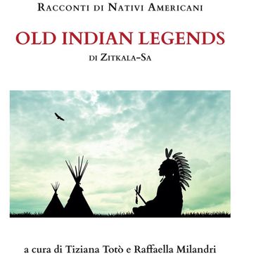 Racconti di Nativi Americani: Old Indian Legends
