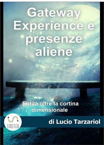 Gateway Exsperience e presenze aliene