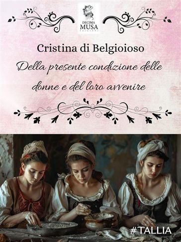 Della presente condizione delle donne e del loro avvenire