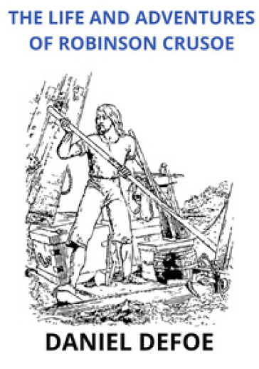 The life and adventures of Robinson Crusoe