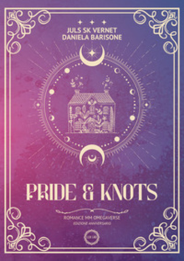 Pride &amp; knots. Ediz. ampliata