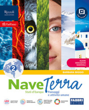 Nave terra. Con Atlante L'Europa. Per la Scuola media. Con e-book. Con espansione online. Vol. 2: Paesaggi e attività umane, Stati, Europa