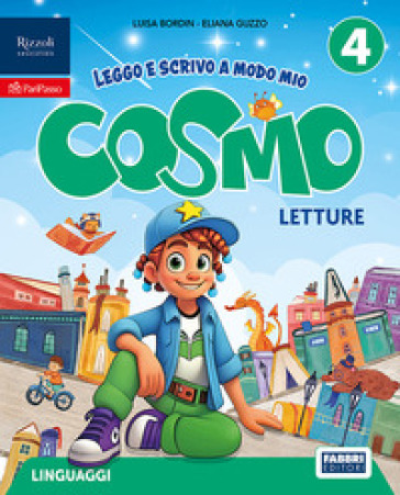Cosmo. Leggo e scrivo a modo mio. Con Letture, Scrittura, Grammatica con quaderno, Arte e musica 4-5. Per la 4ª classe della Scuola elementare. Con e-book. Con espansione online. Vol. 1