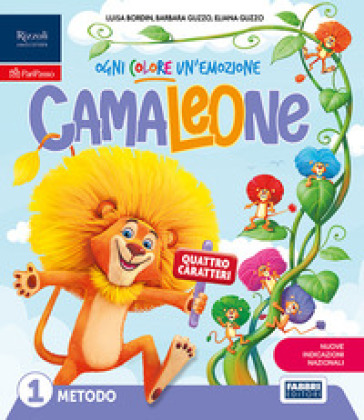 Camaleone. Ogni colore un'emozione. Quaderno dell'accoglienza, Metodo Quattro caratteri, Scrivo bene nei quattro caratteri, Letture, Matematica con quaderno, Discipline, Arte e Musica 1-2-3. Per la Scuola elementare. Con e-book. Con espansione online. Vol. 1