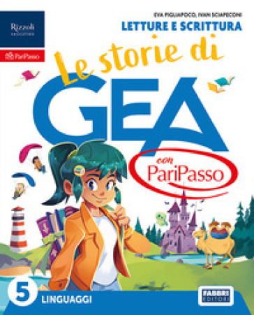 Le storie di Gea con PariPasso. Con Letture e scrittura, Taccuino per esprimersi, Grammatica valenziale con quaderno. Per la 5ª classe della Scuola elementare. Con e-book. Con espansione online. Vol. 2