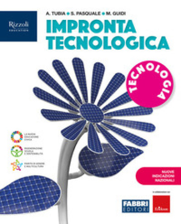 Impronta tecnologica. Con Tecnologia, Disegno, Informatica NIN. Per la Scuola media. Con e-book. Con espansione online
