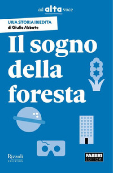 Inedito, il sogno della foresta. Collana Ad alta voce. Con e-book. Con espansione online