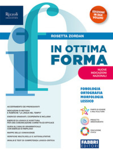 In ottima forma. Fonologia, Ortografia, Morfologia, Sintassi, Lessico. Con Quaderno operativo, Prove logico-grammaticali e Attività ludiche sfidanti, Latino, Mappe semplificate, A colpo d'occhio. Per la Scuola media. Con e-book. Con espansione online. Vol. 1