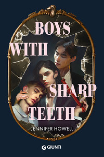 BOYS WITH SHARP TEETH. EDIZ. ITALIANA