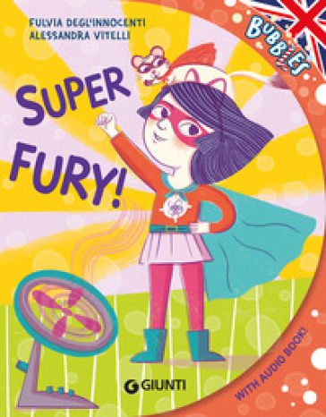 Super Fury! Ediz. a colori. Con audiolibro