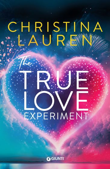 The true love experiment (edizione italiana)