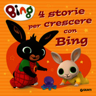 4 storie per crescere con Bing. Ediz. a colori