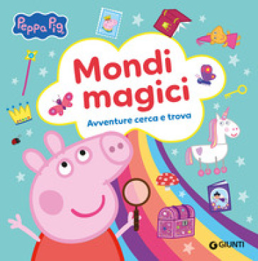 MONDI MAGICI. PEPPA PIG. AVVENTURE CERCA
