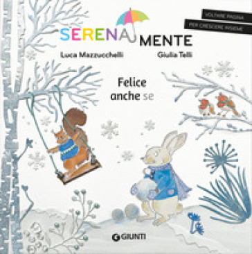 Felice anche se. Ediz. a colori