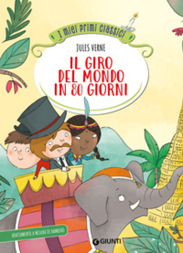 Il Giro Del Mondo In 80 Giorni. Ediz. A Colori