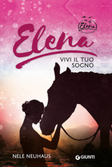 Elena. Vivi il tuo sogno