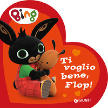 TI VOGLIO BENE, FLOP! BING. EDIZ. A COLO