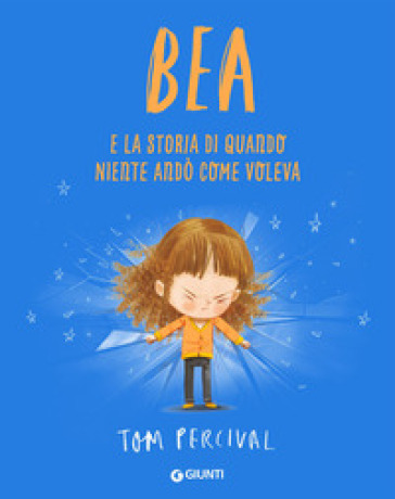 Bea e la storia di quando niente andò come voleva