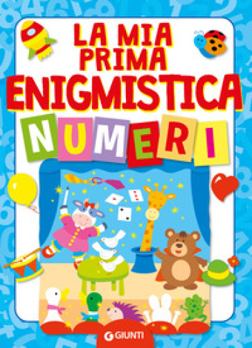 LA MIA PRIMA ENIGMISTICA. NUMERI