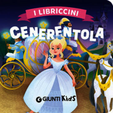 Cenerentola. I libriccini. Ediz. a colori