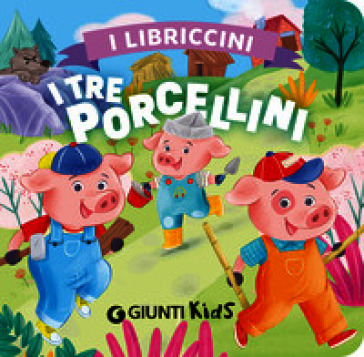 I tre porcellini. I libriccini. Ediz. a colori