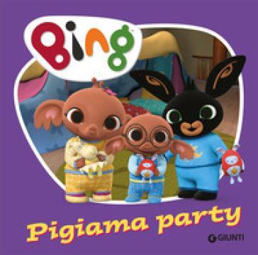 Pigiama party. Bing. Ediz. a colori