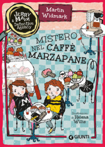 Mistero nel caffè Marzapane. Jerry & Maya detective agency