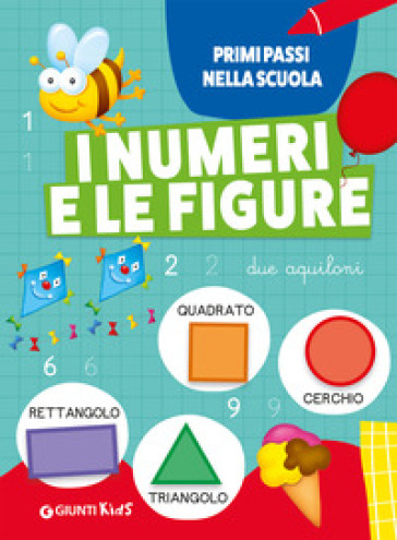 I numeri e le figure. Ediz. a colori