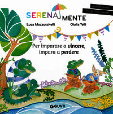 Per imparare a vincere, impara a perdere