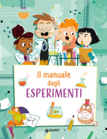 Il manuale degli esperimenti. Ediz. a spirale