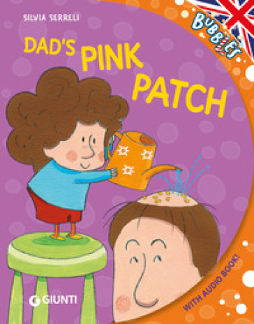 Dad's pink patch. Ediz. a colori. Con audiolibro