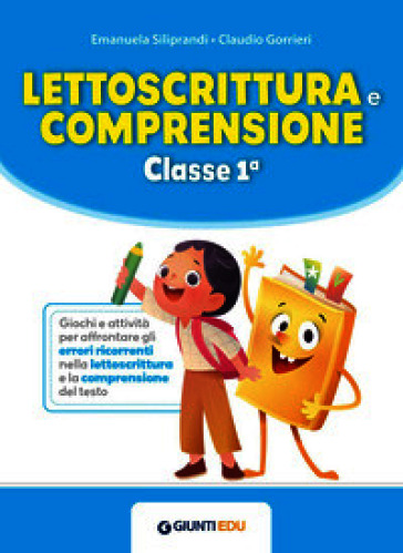Lettoscrittura e comprensione. Classe 1ª
