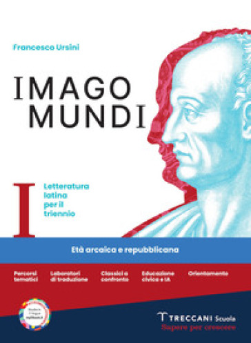 Imago mundi. Con Palestra per l'Esame. Per le Scuole superiori. Con e-book. Con espansione online. Vol. 1: Età arcaica e repubblicana