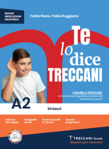 Te lo dice Treccani. Per la Scuola media. Con e-book. Con espansione online. Vol. A2: Sintassi