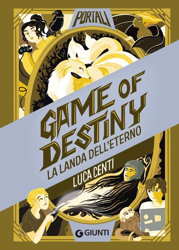 Game of destiny. La landa dell'eterno