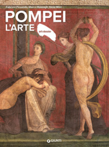 Pompei. L'arte. Ediz. a colori