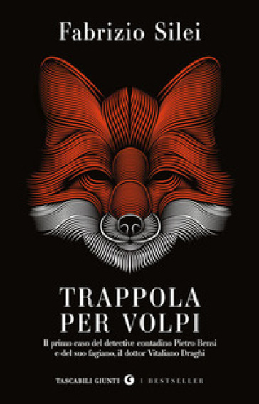 Trappola per volpi. Il primo caso del detective contadino Pietro Bensi e del suo fagiano, il dottor Vitaliano Draghi